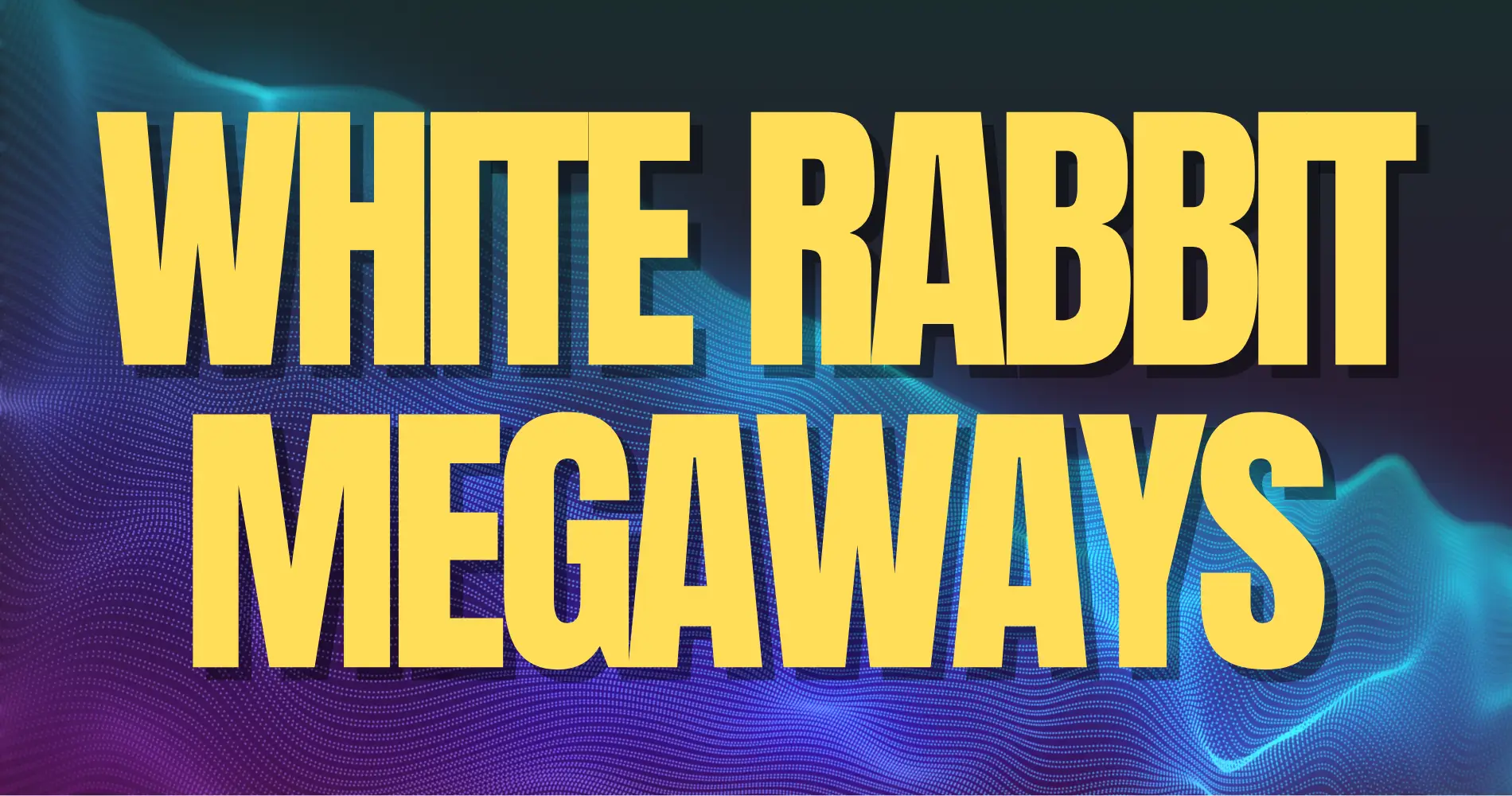 White Rabbit Megaways