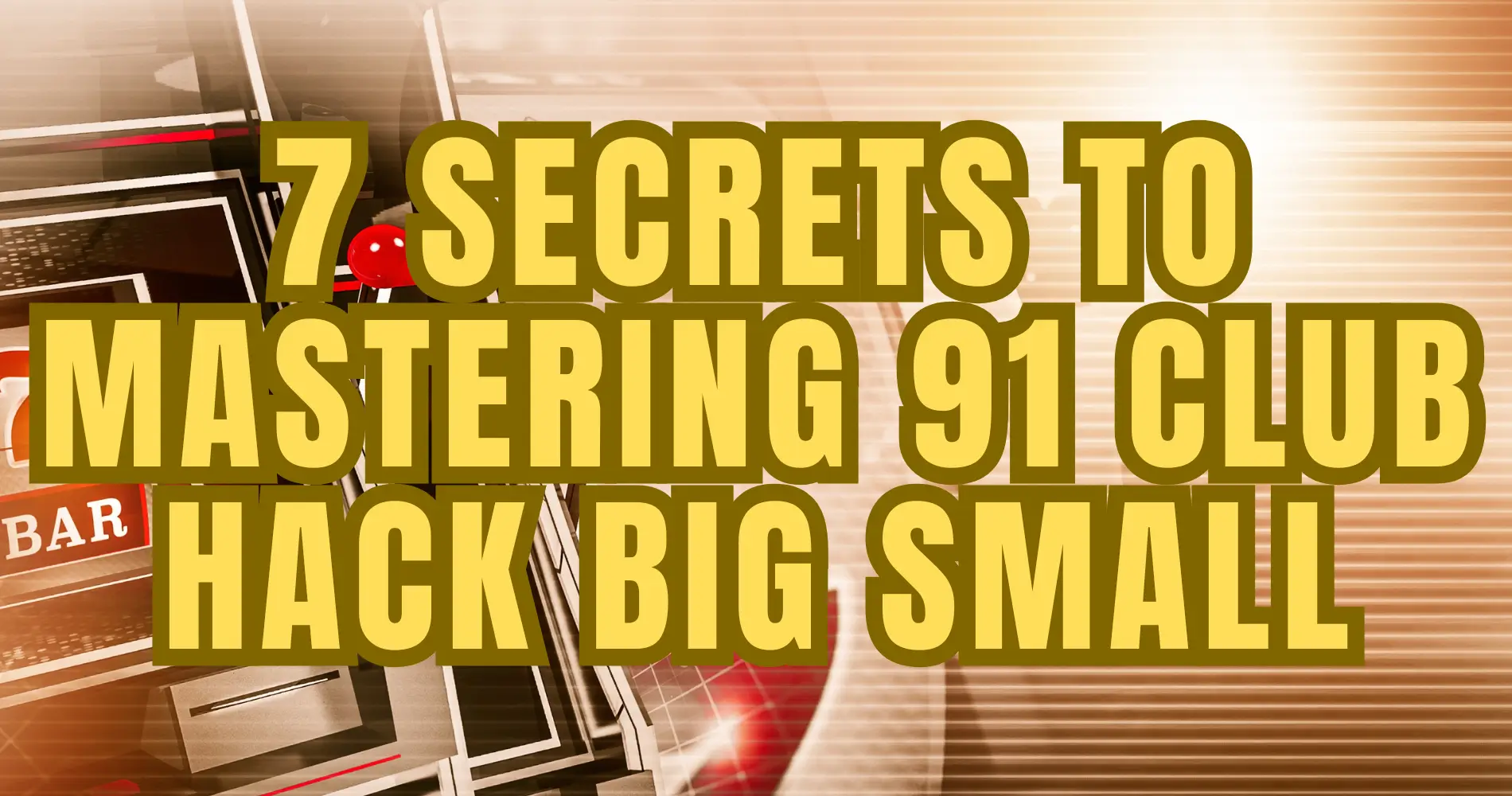 91 club hack big small