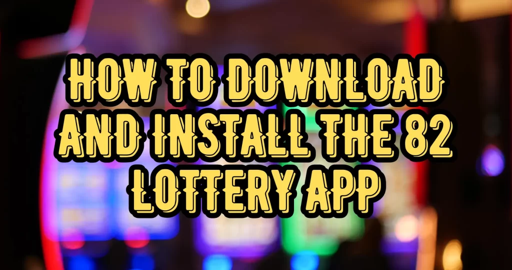 82 lottery download