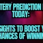 lottery prediction for today